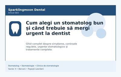 Cum alegi un stomatolog bun și când trebuie să mergi urgent la dentist